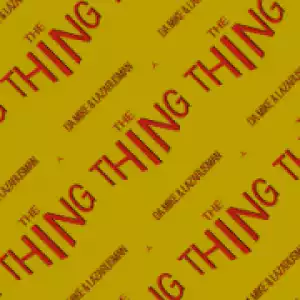 Da Mike X Lazarusman - The Thing  (Original Mix)